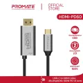 Promate USB-C to HDMI รุ่น HDMI-PD60 4K High Definition USB-C to HDMI Cable with 60W Power Delivery Type-C