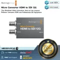 Blackmagic Design  Micro Converter HDMI to SDI 12G by Millionhead กล่องแปลงสัญญาณภาพ สำหรับเชื่อมต่อ กล้อง HDMI และ คอมพิวเตอร์ ไป อุปกรณ์ SDI