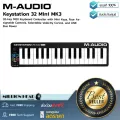 M-Audio  Keystation 32 Mini MK3 by Millionhead คีย์บอร์ด Controller MIDI ขนาดมินิ 32 คีย์และมาพร้อมมินิคีย์สี่ปุ่มควบคุม