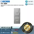 BOSS  FV-30H by Millionhead เอฟเฟคแป้นเหยียบควบคุมวอลลุ่ม ที่มีมาตรฐาน มีการออกแบบที่ทนทานเพราะทำจากอะลูมิเนียม