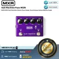 MXR  Sub Machine Fuzz M288 by Millionhead เอฟเฟคกีต้าร์ Sub Machine Fuzz สลับได้ระหว่างโหมด series และโหมด parallel