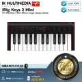 IK Multimedia  iRig Keys 2 Mini by Millionhead MIDI Keyboard Controller จำนวน 25 คีย์ สามารถใช้งานได้กับทั้ง Mac/PC