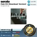 Serato  Club Kit Download Version by Millionhead โปรแกรม Dj Club Kit สำหรับดีเจมืออาชีพ แพ็คเกจนี้มาพร้อมกับสิทธิ์ใช้งานแบบเต็ม