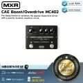 MXR  CAE Boost/Overdrive MC402 by Millionhead เอฟเฟคกีตาร์Boost และ Overdrive แบบคลาสสิก สามารถบูสเสียงสูงสุดถึง+20dB