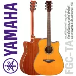 Yamaha® FGC-TA TransAcoustic Guitar กีตาร์ทรานอคูสติก ไม้แท้ท็อปโซลิดสปรูซ เล่นเอฟเฟคไม่ต้องเสียบแอมป์ + ฟรีกระเป๋ากีตาร