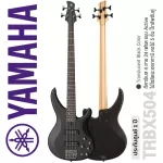 Yamaha® TRBX504 กีตาร์เบส 4 สาย 24 เฟร็ต แบบ Active ไม้โซลิดมะฮอกกานี คอไม้ 5 ชั้น ปิ๊กอัพฮัมคู่ ** ประกันศูนย์ 1 ปี **