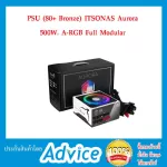 PSU 80+ Bronze ITSONAS Aurora 500W. A-RGB Full Modular