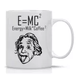 "e=mc2 " Energy=milk X Coffee2 - Best Funny Coffee Mug- Idea For Friends Perfect Birthday S