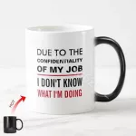 Confidential Job Saying Magic Mug Geek S For Coworker Gag Due To Job Confidentiality I Don't Know What I'm Doing Coffee Mugs