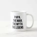Papa The Man The Myth The Legend Funny Mug Teacher Tea Cup Sweet Funny Mugs Cups For Girlfriend Boyfriend Novelty Valentine Coll