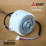 E27810300 มอเตอร์แอร์ Mitsubishi Electric มอเตอร์แอร์มิตซูบิชิ มอเตอร์คอยล์เย็น SIC-70CW-D885-2 KR61B215H01 อะไหล่แอร์ ของแท้ศูนย์