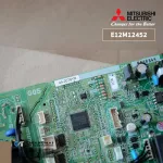 E22M12452 แผงวงจรแอร์ Mitsubishi Electric แผงบอร์ดคอยล์เย็น แอร์มิตซูบิชิ รุ่น MSY-GK18VA-T1 อะไหล่แอร์ ของแท้ศูนย์