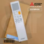 E2238P426 รีโมทแอร์ Mitsubishi Electric รีโมทแอร์มิตซูบิชิ รีโมทแอร์ ของแท้ศูนย์