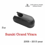 ฝาครอบน็อตตรา Kuapo ของแขนปัดน้ำฝนหลังสำหรับปี 2008 ถึงปี 2015 Suzuki Grand Vitara ฝาครอบน็อตปัดน้ำฝนด้านหลังSuzuki Grand Vitara