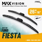 ใบปัดน้ำฝน 3D® MAX VISION | FORD - FIESTA | 2012 - 2018