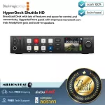 Blackmagic Design : HyperDeck Studio HD Plus by Millionhead (Broadcast Deck ที่ปรับปรุงใหม่พร้อม คุณสมบัติและพื้นที่มากมายสำหรับการควบคุม)