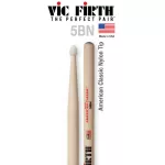 Vic Firth® 5BN ไม้กลอง American Classic Hickory เบอร์ 5B หัวไนลอน  American Classic Drumsticks  ** Made in USA **