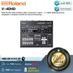 Roland V-40HD by Millionhead Video Switcher for professional programs.