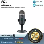Blue : Yeti Nano by Millionhead (ไมค์ Usb Condenser สามารถปรับเปลี่ยนรูปแบบการรับเสียงได้ 2 รูปแบบ)