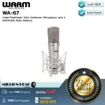 Warm Audio : WA-67 by Millionhead (ไมโครโฟนคอนเดนเซอร์ สร้างโดยยึดต้นแบบของไมค์ 67 อันโด่งดัง รูปแบบการรับเสียง 3 แบบ, 20Hz-20kHz, Highpass Filter)
