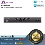 Apogee Element 46 By Millionhead Interface Thunderbolt 12-in/14-OOT with inputs for MIC/LINE/Instrument with XLR Output