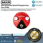 MXR  Mini Distortion Band Of Gypsys Fuzz Face FFM6 by Millionhead เอฟเฟคกีต้าร์ Fuzz ที่เป็นการสร้างใหม่ของ Band of Gypsys fuzz face