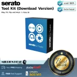 Serato  Tool Kit Download Version by Millionhead โปรแกรม DJ Toolkit ที่เป็นชุดlicenseสำหรับเจ้าของเดียวกับ Serato DJ Pro