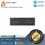 Behringer  K-2 by Millionhead Modular สำหรับคีย์บอร์ด Synthesizer ที่ให้คุณสามารถปรับแต่งเสียงได้หลากหลาย