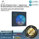 iZotope  RX Post Production Suite 5 - Upgrade from RX Elements/Plug-in Pack Download Version by Millionhead โปรแกรมทำงานด้านเสียง