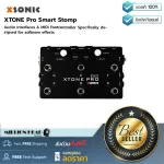 XSONIC  XTONE Pro Smart Stomp by Millionhead Audio Interfaces ที่มาพร้อม MIDI Footcontroller ออกแบบมาสำหรับแอปหรือโปรแกรมเอฟเฟกต์ล้ำสมัย