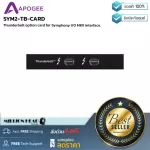 Apogee  SYM2-TB-CARD by Millionhead การ์ดเอ็กซ์แพนชันเสริมที่ให้การเชื่อมต่อ Thunderbolt กับอินเทอร์เฟซ Apogee Symphony