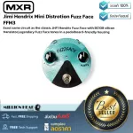 MXR  Jimi Hendrix Mini Distrotion Fuzz Face FFM3 by Millionhead เอฟเฟคกีต้าร์ Fuzz Face ให้โทนเสียงวินเทจเป็นมิตรกับแป้นเหยียบมากขึ้น พร้อมไฟ LED
