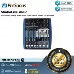 PreSonus  StudioLive AR8c by Millionhead อนาล็อกมิกเซอร์ PreSonus StudioLive AR8c เครื่องผสมสัญญาณเสียงแบบอนาล็อก