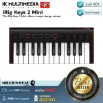 IK Multimedia  iRig Keys 2 Mini by Millionhead MIDI Keyboard Controller จำนวน 25 คีย์ สามารถใช้งานได้กับทั้ง Mac/PC