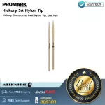 Promark  Hickory 5A Nylon Tip by Millionhead 5A เป็นไม้ที่ขายดีที่สุด เหมาะสำหรับดนตรีทุกสไตล์มายาวนาน เนื่องจากมีการออกแบบและความยาวที่สมดุล
