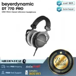 Beyerdynamic  DT 770 PRO 250 Ohms by Millionhead หูฟังสตูดิโอมอนิเตอร์ ระดับตำนาน สำหรับการทำงานเพลงระดับมืออาชีพ เสียงสมดุล เที่ยงตรงตามต้นฉบับ