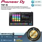 Pioneer DJ  TSP-16 by Millionhead เครื่องเล่นดีเจ DJ Controller ที่มีความสามารถในการนำ Sampler มาใช้งานได้