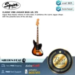 Squier  CLASSIC VIBE JAGUAR BASS LRL 3TS by Millionhead เพิ่มระดับเสียงในสไตล์ย้อนยุค ผสมผสานรูปทรงอันเป็นเอกลักษณ์