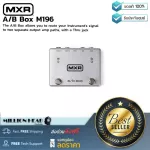 MXR  A/B Box M196 by Millionhead เอฟเฟคกีตาร์ A/B Box แบบAnalog  มาพร้อมกับ OUTPUT A และ OUTPUT B