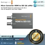 Blackmagic Design Micro Converter HDMI to SDI 12G WPSU by Millionhead For connecting the HDMI camera and computer to SDI devices