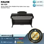 NUX  WK-520 by Millionhead เปียนโนไฟฟ้าออกแบบมาเพื่อตอบสนองความต้องการ ให้กับผู้เริ่มต้น สเกลแบบ hammer action keyboard