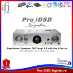 iFi Audio Pro iDSD Signature DAC/AMP and Streamer รับประกันศูนย์ไทย 1 ปี